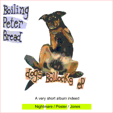 Boiling Peter Bread - Dogs Bollocks