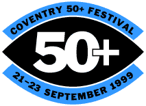 Coventry 50+ Festival : 21-23 September 1999