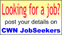 Looking for a job - post your details on CWN JobSeekers